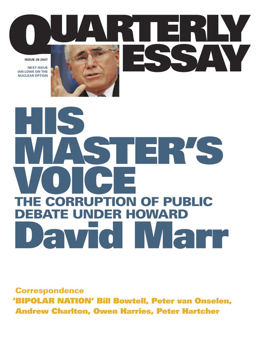 Title details for Quarterly Essay 26 His Master's Voice by David Marr - Available